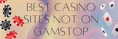 Best Non-GamStop Casinos Your Ultimate Guide