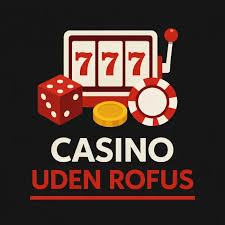 Nye Casino Uden ROFUS En Ny Æra for Spillere